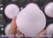 DIY Bath Bomb | How To Make a Bath Bomb | Lavender Bath Bomb DIY